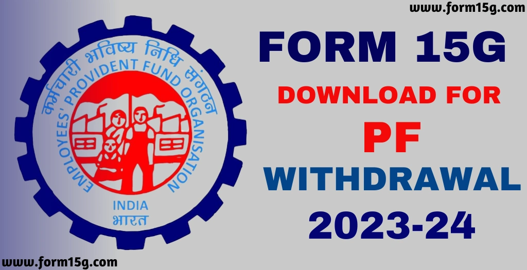 Download Form 15g PF Withdrawal